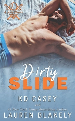 Dirty Slide by Casey, Kd