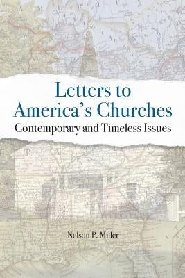 Letters to America's Churches: Contemporary and Timeless Issues by Miller, Nelson P.
