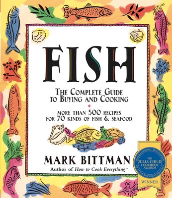 Fish: A Seafood Cookbook by Bittman, Mark
