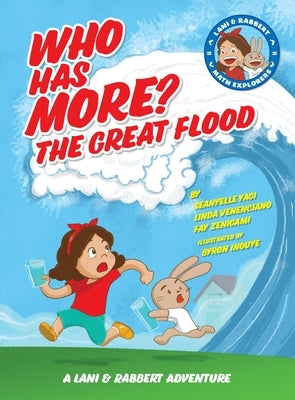 Who Has More? the Great Flood: A Lani and Rabbert Adventure by Yagi, Seanyelle