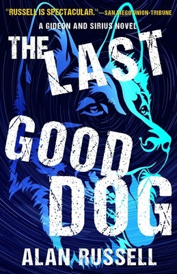 The Last Good Dog by Russell, Alan