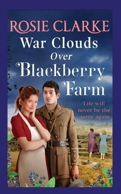 War Clouds Over Blackberry Farm by Clarke, Rosie