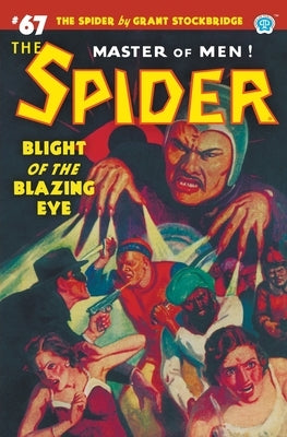 The Spider #67: Blight of the Blazing Eye by Stockbridge, Grant