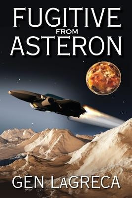 Fugitive From Asteron by Lagreca, Gen