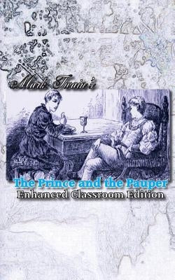 Mark Twain's The Prince and the Pauper - Enhanced Classroom Edition by Fields II, David Scott