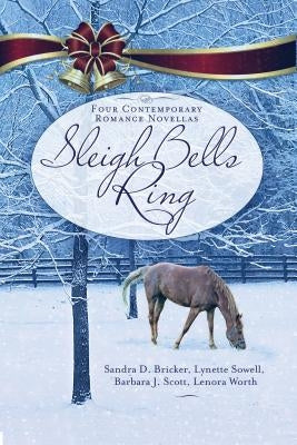 Sleigh Bells Ring by Bricker, Sandra