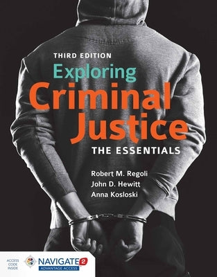 Exploring Criminal Justice: The Essentials, Third Edition and Write & Wrong, Second Edition: . by Regoli, Robert M.