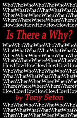 Is There a Why? by Seton, Tony