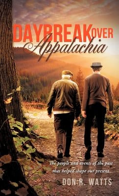 Daybreak Over Appalachia by Watts, Don R.