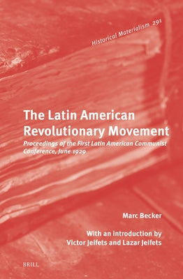 The Latin American Revolutionary Movement by Becker, Marc