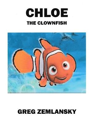 Chloe The Clownfish by Zemlansky, Greg