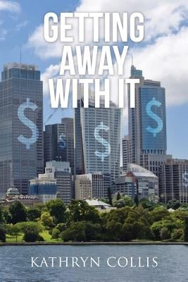 Getting Away with It by Collis, Kathryn
