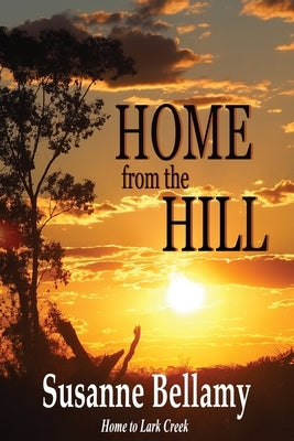 Home from the Hill by Bellamy, Susanne