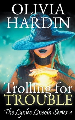 Trolling for Trouble by Hardin, Olivia