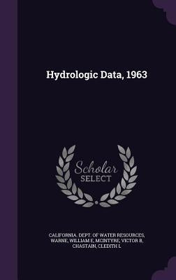 Hydrologic Data, 1963 by California Dept of Water Resources