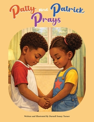 Patty and Patrick Prays by Turner, Darnell Sonny