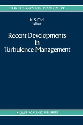 Recent Developments in Turbulence Management by Choi, K. S.