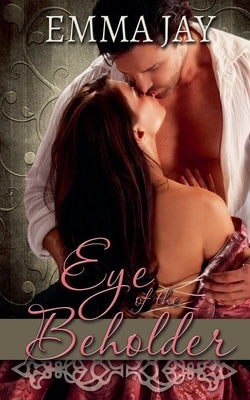 Eye of the Beholder by Jay, Emma