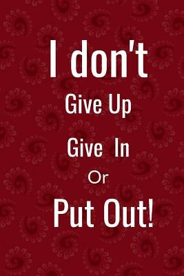 I don't: give in, give up or put out by Valley, Hidden