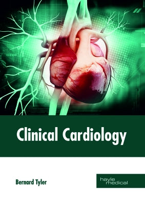 Clinical Cardiology by Tyler, Bernard