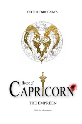 House Of Capricorn: The Empreen by Gaines, Joseph Henry