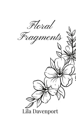 Floral Fragments by Davenport, Lila