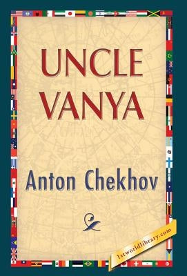 Uncle Vanya by Chekhov, Andrew