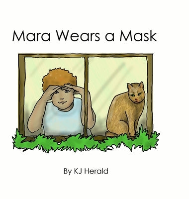 Mara Wears a Mask by Herald, Kj