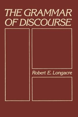 The Grammar of Discourse by Longacre, Robert
