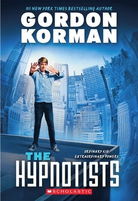 The Hypnotists: Volume 1 by Korman, Gordon
