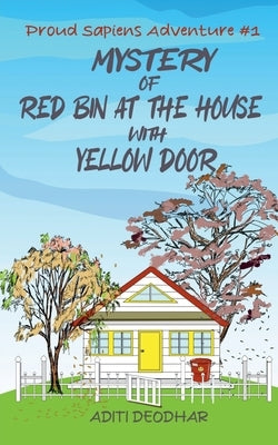Mystery of Red Bin at the House with Yellow Door by Deodhar, Aditi