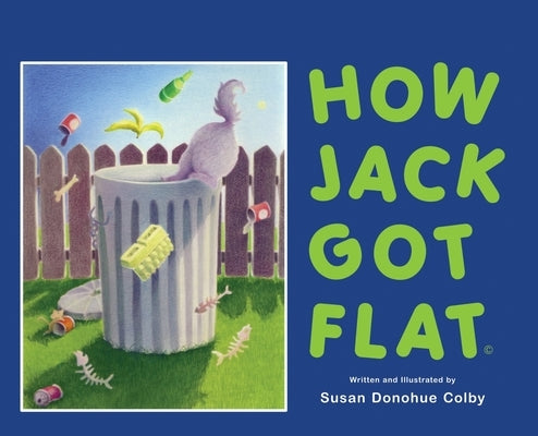 How Jack Got Flat by Colby, Susan Donohue