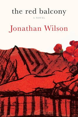 The Red Balcony by Wilson, Jonathan