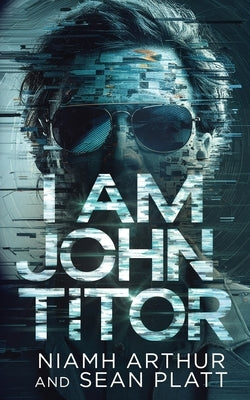 I Am John Titor by Arthur, Niamh
