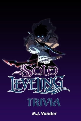 Solo Leveling Trivia by Vander, M. J.