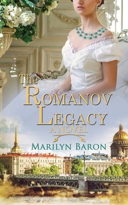The Romanov Legacy by Baron, Marilyn