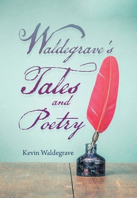 Waldegrave's Tales and Poetry by Waldegrave, Kevin