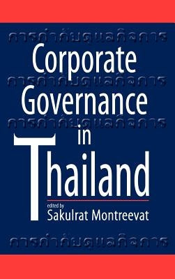 Corporate Governance in Thailand by Montreevat, Sakulrat