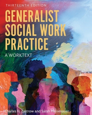 Generalist Social Work Practice: A Worktext by Zastrow, Charles H. H.
