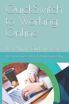 QuickSwitch to Working Online: Book #1 in the QuickSwitch Series by Langworthy, Marie