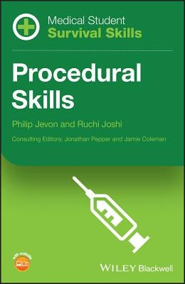 Medical Student Survival Skills: Procedural Skills by Jevon, Philip