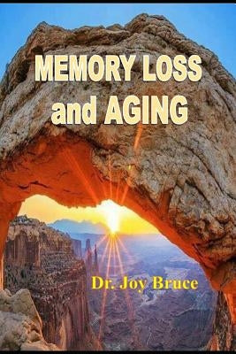 Memory Loss and Aging by Faldas, Marc-Eli Medina