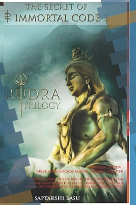The secret of immortal code - Rudra trilogy by Basu, Saptarshi