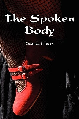 The Spoken Body by Nieves, Yolanda