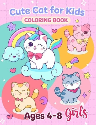 Cute Cat Coloring book for kids ages 4-8 girls: Adorable Cartoon Cats, Kittens & Caticorns by Cottonart Press