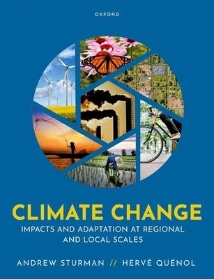 Climate Change: Impacts and Adaptation at Regional and Local Scales by Sturman, Andrew