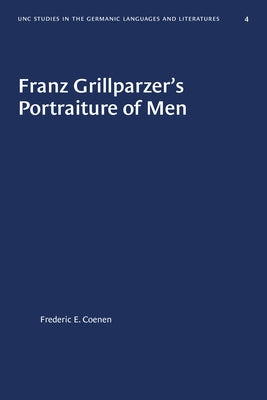 Franz Grillparzer's Portraiture of Men by Coenen, Frederic E.