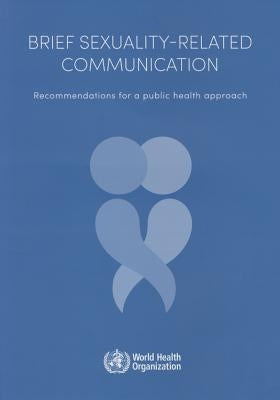 Brief Sexuality-Related Communication: Recommendation for a Public Health Approach by World Health Organization