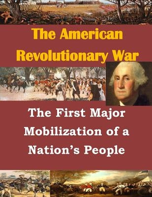 The First Major Mobilization of a Nation's People by Penny Hill Press Inc