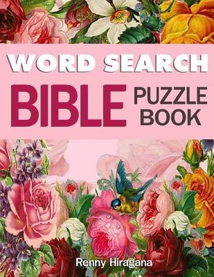 Word Search Bible Puzzle Book: Psalms, Hymns and Other Scriptures (Large Print) by Hiragana, Renny